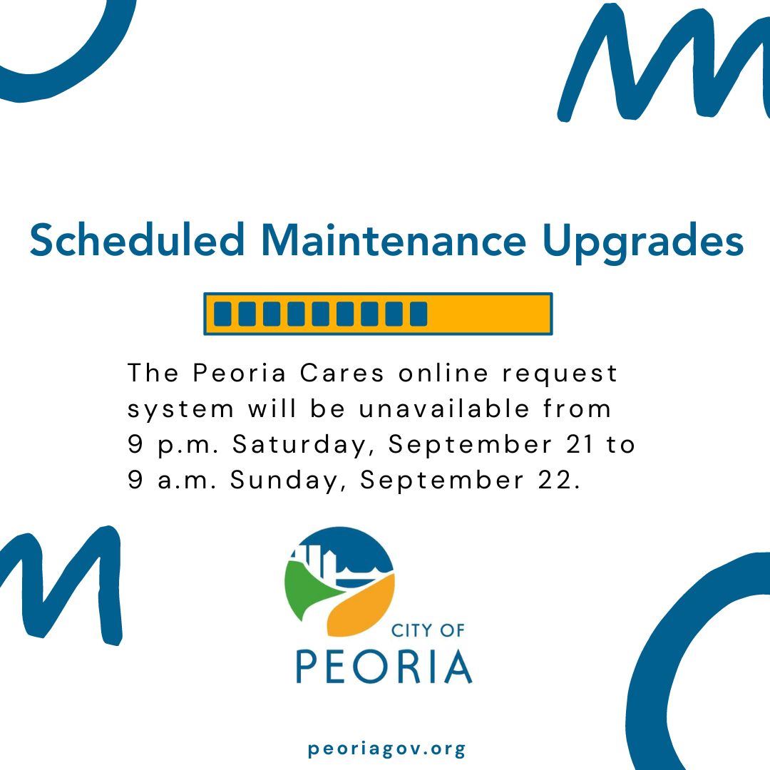 Graphic notifying that the Peoria Cares online request system will soon be temporarily unavailable.