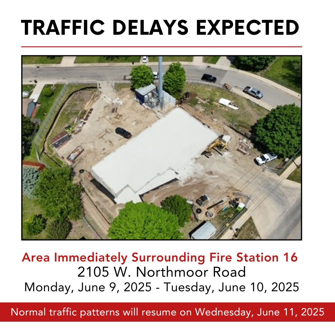 Traffic delays are expected for area immediately surrounding Fire Station 16.