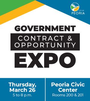 The City of Peoria presents "Government Contract & Opportunity Expo."